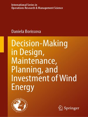 cover image of Decision-Making in Design, Maintenance, Planning, and Investment of Wind Energy